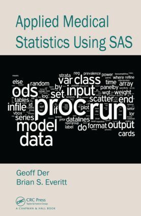 Geoff Der, Brian S. Everitt - Applied Medical Statistics Using SAS, Inbunden