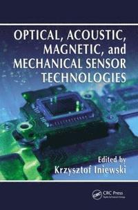 bokomslag Optical, Acoustic, Magnetic, and Mechanical Sensor Technologies