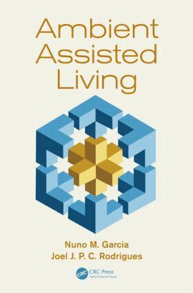 Nuno M. Garcia, Joel Jose P.C. Rodrigues - Ambient Assisted Living, Inbunden