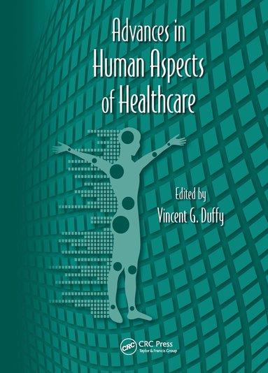 Vincent G. Duffy - Advances in Human Aspects of Healthcare, Inbunden