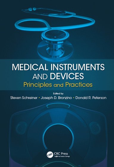 Steven Schreiner, Joseph D. Bronzino, Donald R. Peterson - Medical Instruments and Devices, Inbunden