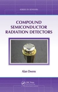 bokomslag Compound Semiconductor Radiation Detectors