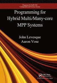 bokomslag Programming for Hybrid Multi/Manycore MPP Systems