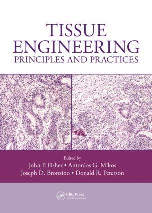 John P. Fisher, Antonios G. Mikos, Joseph D. Bronzino, Donald R. Peterson - Tissue Engineering, Inbunden