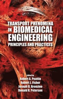 bokomslag Transport Phenomena in Biomedical Engineering