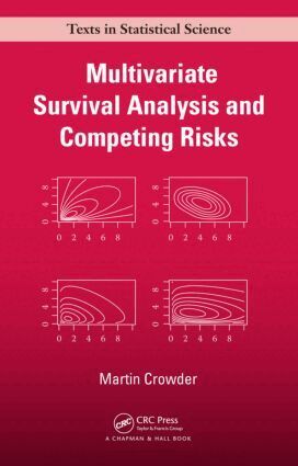 Martin J. Crowder - Multivariate Survival Analysis and Competing Risks, Inbunden
