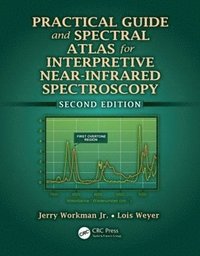 bokomslag Practical Guide and Spectral Atlas for Interpretive Near-Infrared Spectroscopy