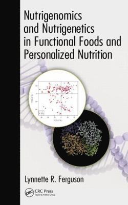 Nutrigenomics and Nutrigenetics in Functional Foods and Personalized Nutrition 1