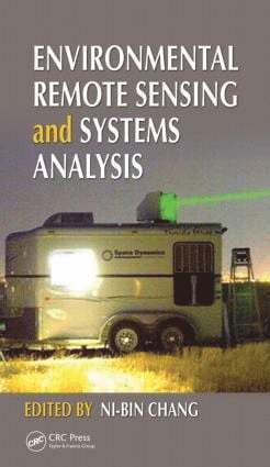 Ni-Bin Chang - Environmental Remote Sensing and Systems Analysis, Inbunden