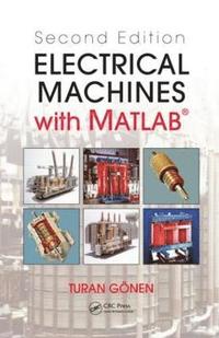 bokomslag Electrical Machines with MATLAB