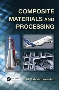 bokomslag Composite Materials and Processing