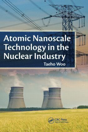 bokomslag Atomic Nanoscale Technology in the Nuclear Industry