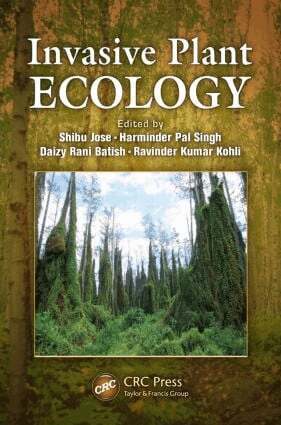 Shibu Jose, Harminder Pal Singh, Daizy Rani Batish, Ravinder Kumar Kohli - Invasive Plant Ecology, Inbunden