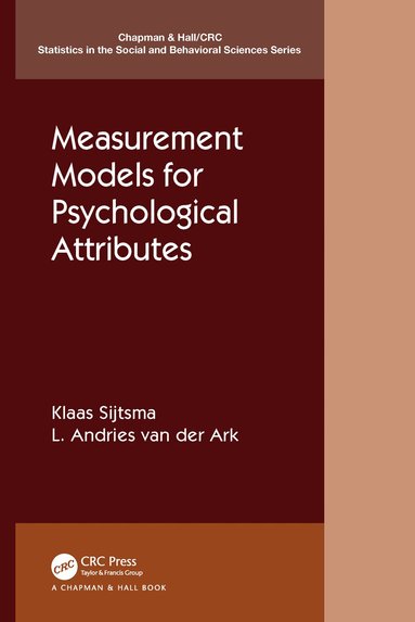 Klaas Sijtsma, L. Andries van der Ark - Measurement Models for Psychological Attributes, Inbunden