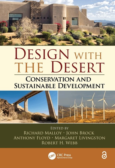 Richard Malloy, John Brock, Anthony Floyd, Margaret Livingston, Robert H. Webb - Design with the Desert, Inbunden