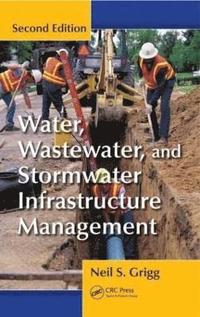 bokomslag Water, Wastewater, and Stormwater Infrastructure Management