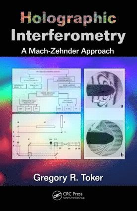 Gregory R. Toker - Holographic Interferometry, Inbunden