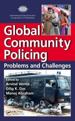 Arvind Verma, Dilip K. Das, Manoj Abraham - Global Community Policing, Inbunden