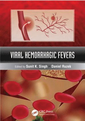 Sunit K. Singh, Daniel Ruzek, Sunit K Singh - Viral Hemorrhagic Fevers, Inbunden