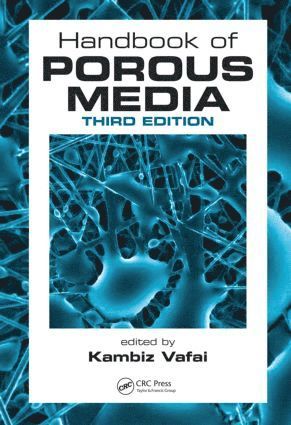 Kambiz Vafai, USA) Vafai, Kambiz (University of California, Riverside - Handbook of Porous Media, Inbunden