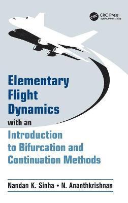 Elementary Flight Dynamics with an Introduction to Bifurcation and Continuation Methods 1