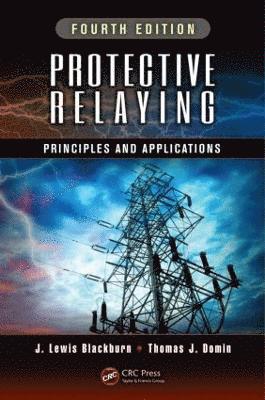 J. Lewis Blackburn, Thomas J. Domin, USA) Blackburn, J. Lewis (Consultant, Bothell, Washington, USA) Domin, Thomas J. (PPL, Inc., Allentown, Pennsylvania - Protective Relaying, Inbunden