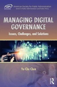 bokomslag Managing digital governance - issues, challenges, and solutions