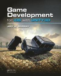 bokomslag Game Development for iOS with Unity3D