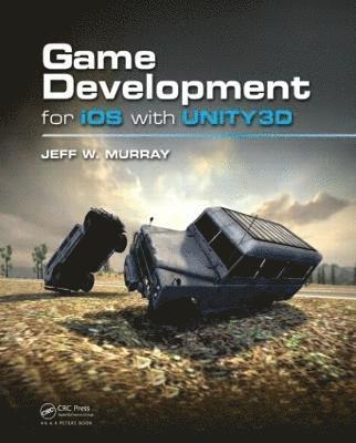 bokomslag Game Development For iOS With Unity3D