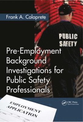 Pre-Employment Background Investigations for Public Safety Professionals 1