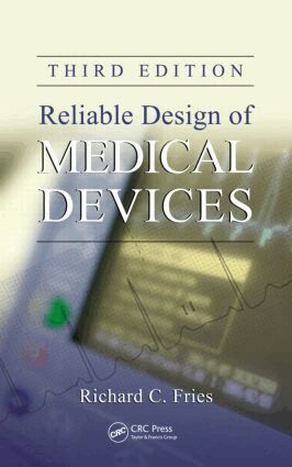 Richard C. Fries - Reliable Design of Medical Devices, Inbunden