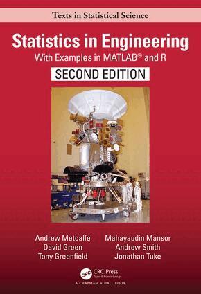 Andrew Metcalfe, David Green, Tony Greenfield, Mayhayaudin Mansor, Andrew Smith, Jonathan Tuke - Statistics in Engineering, Inbunden