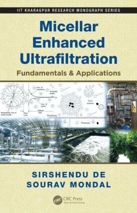 Sirshendu De, Sourav Mondal - Micellar Enhanced Ultrafiltration, Inbunden