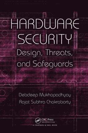 Debdeep Mukhopadhyay, Rajat Subhra Chakraborty - Hardware Security, Inbunden