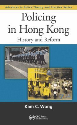 Kam C. Wong - Policing in Hong Kong, Inbunden