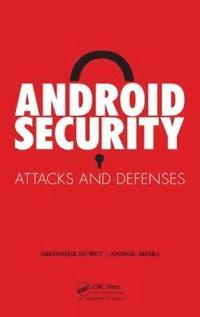bokomslag Android Security: Attacks and Defenses