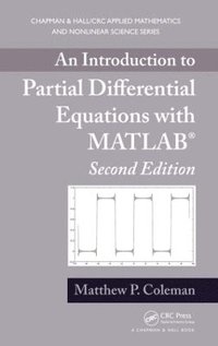 bokomslag An Introduction to Partial Differential Equations with MATLAB