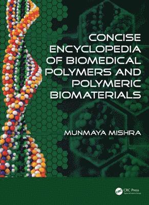 bokomslag Concise Encyclopedia of Biomedical Polymers and Polymeric Biomaterials