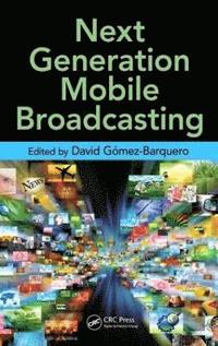 bokomslag Next Generation Mobile Broadcasting