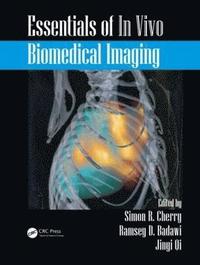 bokomslag Essentials of In Vivo Biomedical Imaging