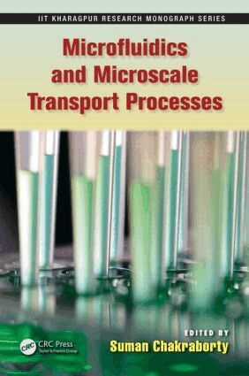 Suman Chakraborty - Microfluidics and Microscale Transport Processes, Inbunden
