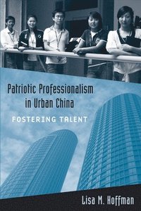 bokomslag Patriotic Professionalism in Urban China