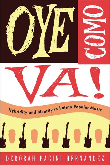 Deborah Pacini Hernandez - Oye Como Va!, Inbunden
