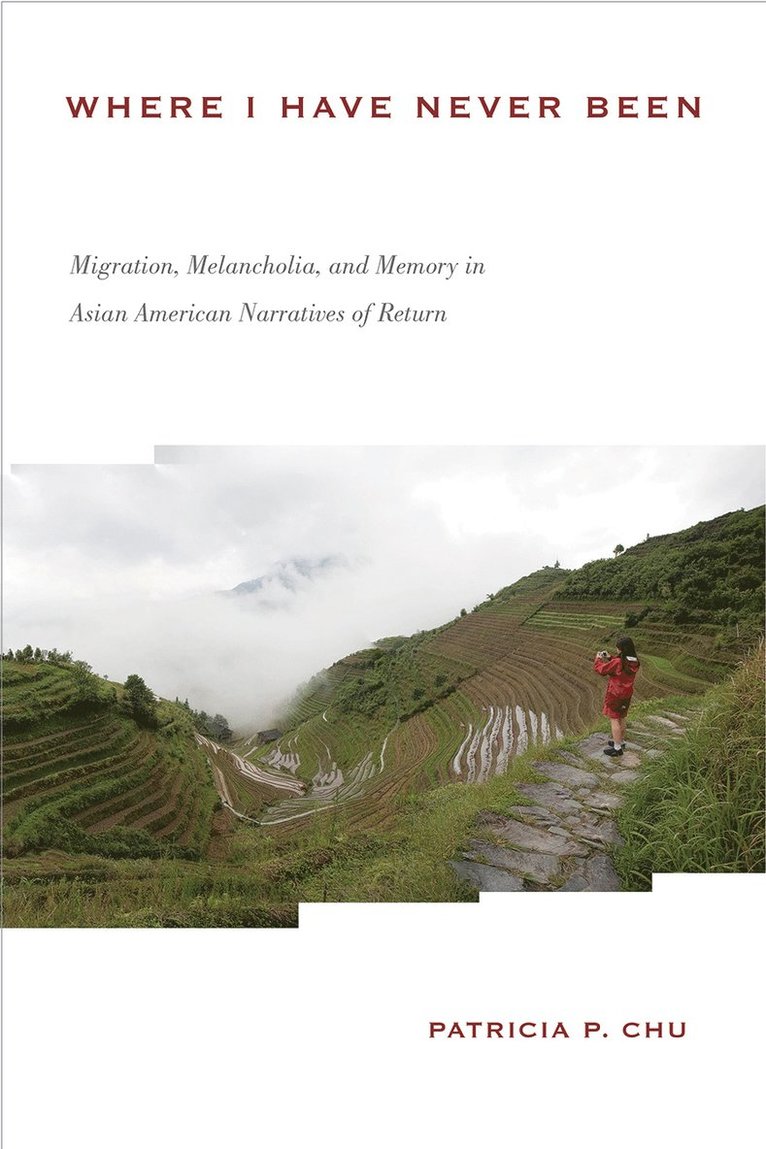 Patricia P. Chu - Where I Have Never Been, Inbunden