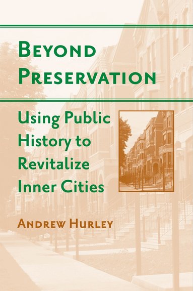 Andrew Hurley - Beyond Preservation, Häftad