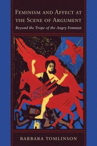 bokomslag Feminism and Affect at the Scene of Argument