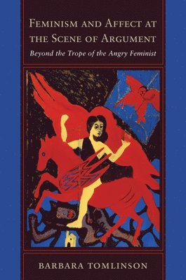 Barbara Tomlinson - Feminism and Affect at the Scene of Argument, Häftad