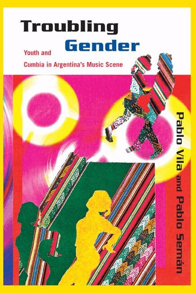 Pablo Vila, Pablo Seman, Eloisa Martin, Maria Julia Carozzi - Troubling Gender, Häftad