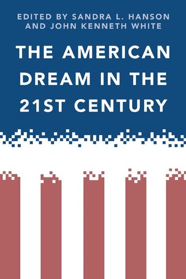 Sandra Hanson, John White - American Dream in the 21st Century, Häftad