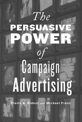 The Persuasive Power of Campaign Advertising 1
